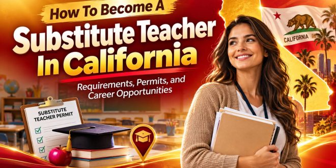 How To Become A Substitute Teacher In California